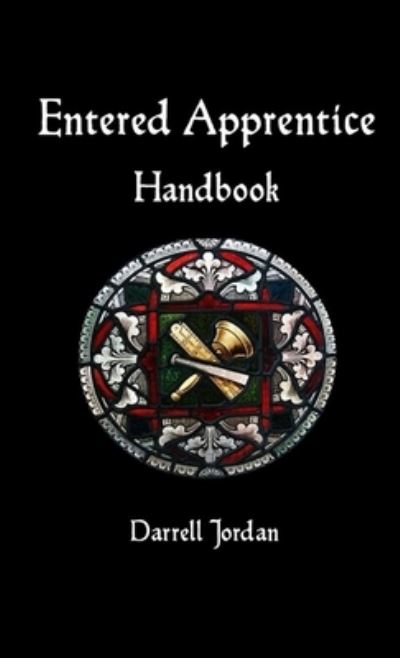 Cover for Darrell Jordan · Entered Apprentice Handbook (Book) (2018)