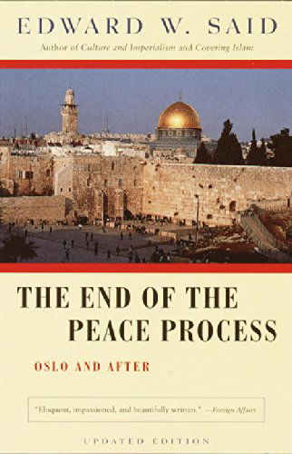 Cover for Edward W. Said · The End of the Peace Process: Oslo and After (Paperback Book) [1st Vintage Books Ed edition] (2001)