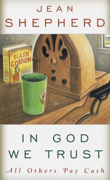 Cover for Jean Shepherd · In God We Trust: All Others Pay Cash (Pocketbok) (1991)