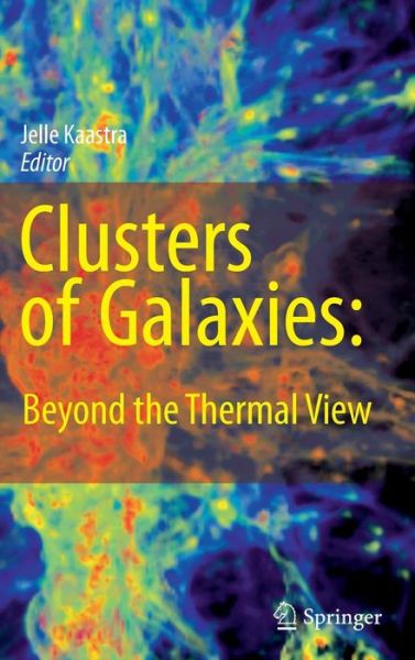 Cover for Jelle Kaastra · Clusters of Galaxies: Beyond the Thermal View (Hardcover Book) [2008 edition] (2008)