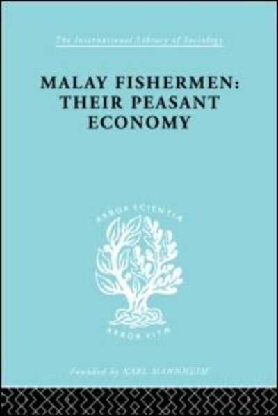 Cover for Raymond Firth · Malay Fishermen - International Library of Sociology (Hardcover Book) (1998)