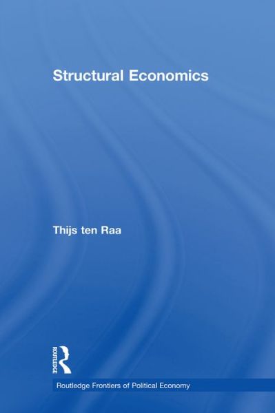 Cover for Thijs Ten Raa · Structural Economics - Routledge Frontiers of Political Economy (Gebundenes Buch) (2004)