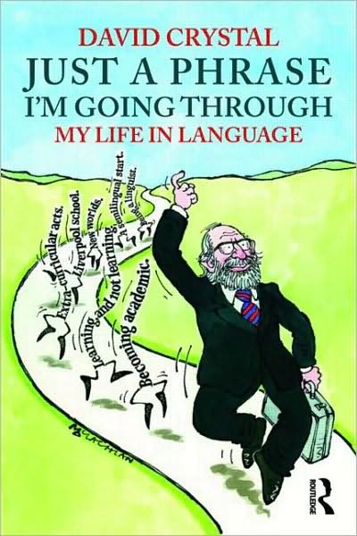 Cover for David Crystal · Just A Phrase I'm Going Through: My Life in Language (Pocketbok) (2009)