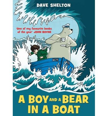 A Boy and a Bear in a Boat - Dave Shelton - Książki - Penguin Random House Children's UK - 9780440870746 - 13 lutego 2014