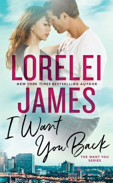 I Want You Back - The Want You Series - Lorelei James - Books - Berkley - 9780451492746 - April 2, 2019