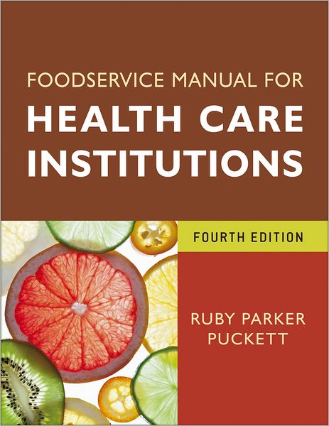 Cover for Puckett, Ruby Parker (University of Florida, Gainesville, FL) · Foodservice Manual for Health Care Institutions - J-B AHA Press (Paperback Book) (2012)