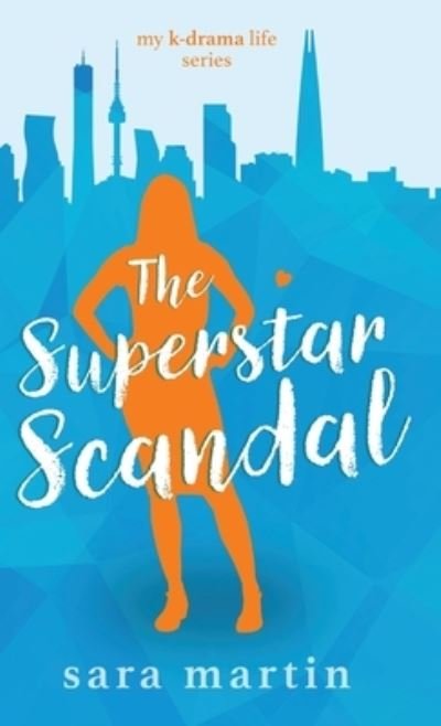 Cover for Sara Martin · The Superstar Scandal (Hardcover Book) (2021)