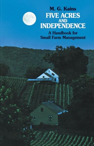 Cover for Maurice G. Kains · Five Acres and Independence (Taschenbuch) [New edition] (2000)