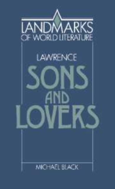 Cover for Michael Black · Lawrence: Sons and Lovers - Landmarks of World Literature (Hardcover Book) (1992)