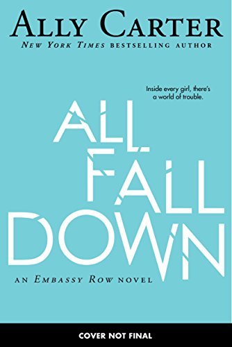 Cover for Ally Carter · Embassy Row #1: All Fall Down (Innbunden bok) (2015)