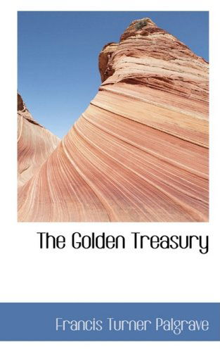 Cover for Francis Turner Palgrave · The Golden Treasury (Hardcover Book) (2008)