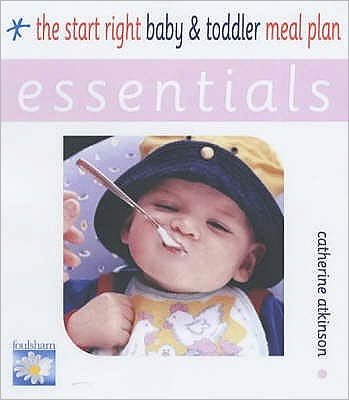 Cover for Catherine Atkinson · The Start Right Baby and Toddler Meal Plan - Essentials S. (Paperback Book) (2004)
