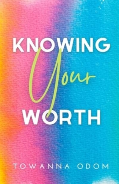 Cover for Towanna Odom · Knowing Your Worth (Book) (2022)