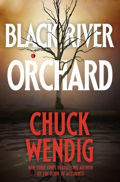 Cover for Chuck Wendig · Black River Orchard (Buch) (2023)