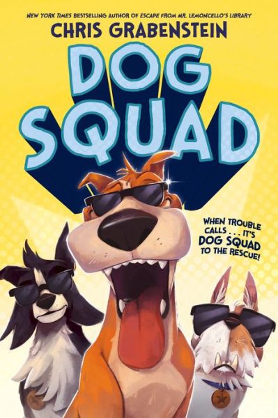 Cover for Chris Grabenstein · Dog Squad - Dog Squad (Hardcover Book) (2021)