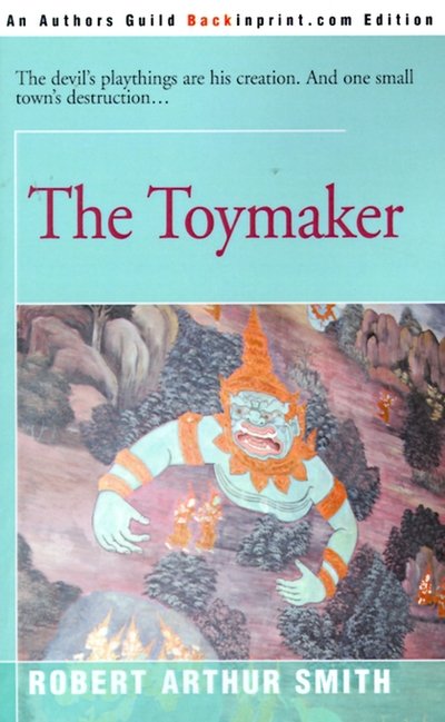 Cover for Robert Arthur Smith · The Toymaker (Paperback Book) (2000)