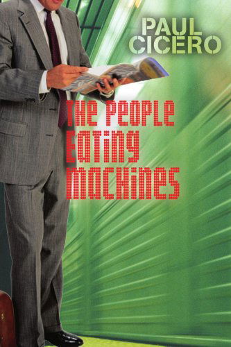 Cover for Paul Cicero · The People Eating Machines (Paperback Book) (2006)