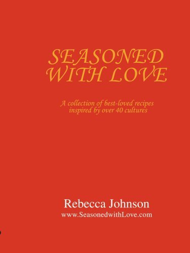Cover for Rebecca Johnson · Seasoned with Love: a Collection of Best-loved Recipes Inspired by over 40 Cultures (Taschenbuch) (2007)