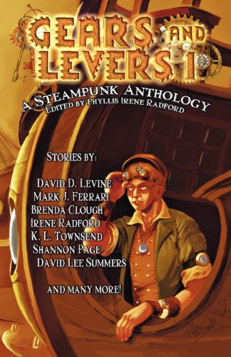 Cover for Joyce Reynolds-ward · Gears and Levers 1: a Steampunk Anthology (Volume 1) (Paperback Book) (2012)