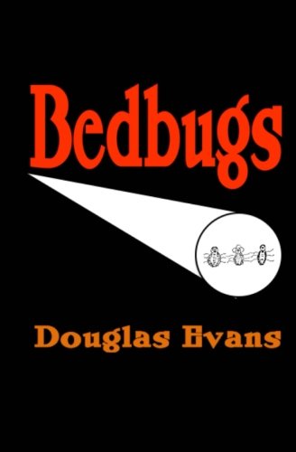 Bedbugs - Douglas Evans - Książki - WT Melon Publishing - 9780615704746 - 20 września 2012