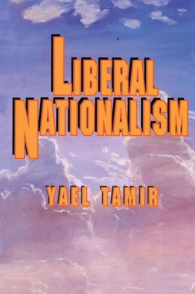 Cover for Yael Tamir · Liberal Nationalism - Studies in Moral, Political, and Legal Philosophy (Paperback Bog) (1995)