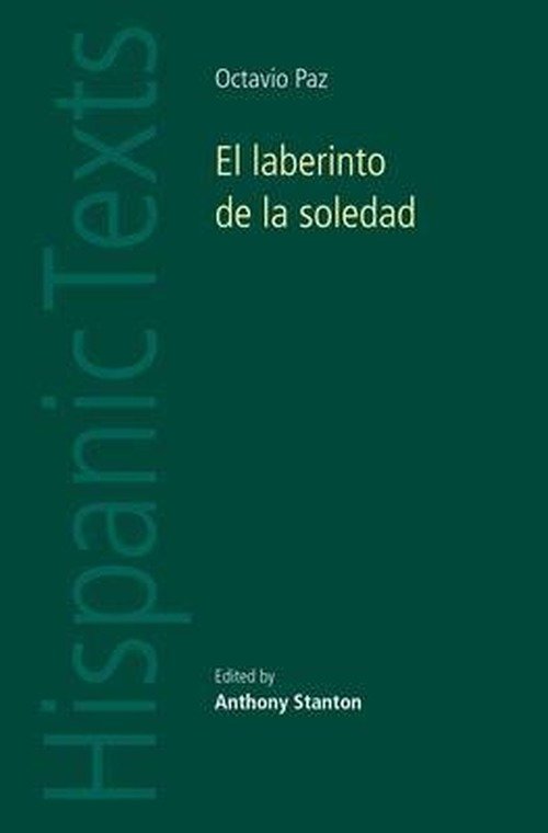 Cover for Octavio Paz · El Laberinto De La Soledad by Octavio Paz - Hispanic Texts (Paperback Book) [Annotated edition] (2008)