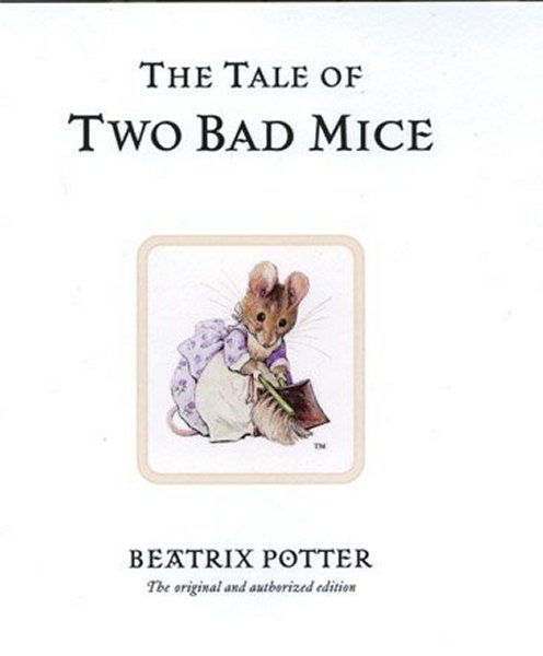 Cover for Beatrix Potter · The Tale of Two Bad Mice: The original and authorized edition - Beatrix Potter Originals (Innbunden bok) (2002)