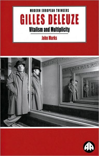 Cover for John Marks · Gilles Deleuze: Vitalism and Multiplicity - Modern European Thinkers (Pocketbok) (1998)