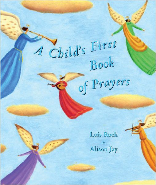 Cover for Lois Rock · A Child's First Book of Prayers (Inbunden Bok) [New edition] (2002)