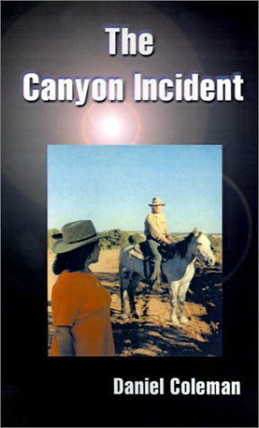 Cover for Daniel Coleman · The Canyon Incident (Paperback Book) (2002)