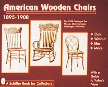 Cover for Ltd. Schiffer Publishing · American Wooden Chairs: 1895-1910 (Paperback Bog) (1997)
