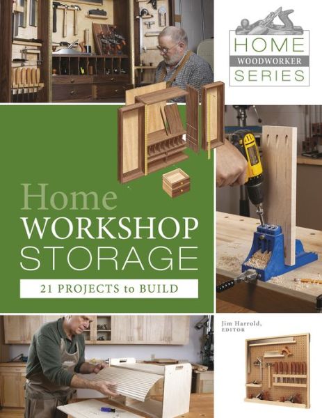 Cover for Jim Harrold · Home Workshop Storage: 21 Projects to Build: 21 Projects to Build (Paperback Book) (2013)