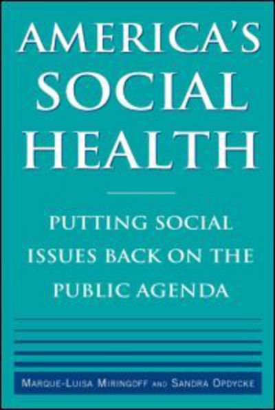 Cover for Marque-Luisa Miringoff · America's Social Health: Putting Social Issues Back on the Public Agenda (Paperback Book) (2007)