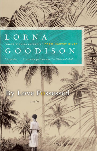 Cover for Lorna Goodison · By Love Possessed: Stories (Paperback Book) (2012)