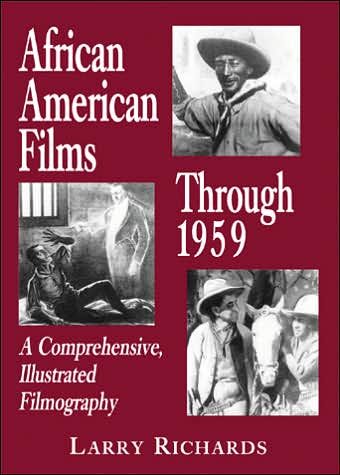 Cover for Larry Richards · African American Films Through 1959: A Comprehensive, Illustrated Filmography (Paperback Book) [New edition] (2005)