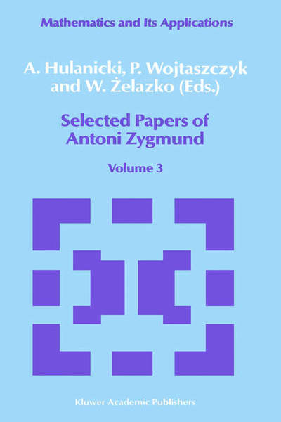 Cover for A Hulanicki · Selected Papers of Antoni Zygmund - Mathematics and Its Applications (Inbunden Bok) (1989)