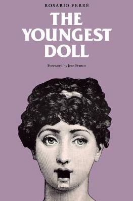 Cover for Rosario Ferre · The Youngest Doll - Latin American Women Writers (Paperback Book) (1991)