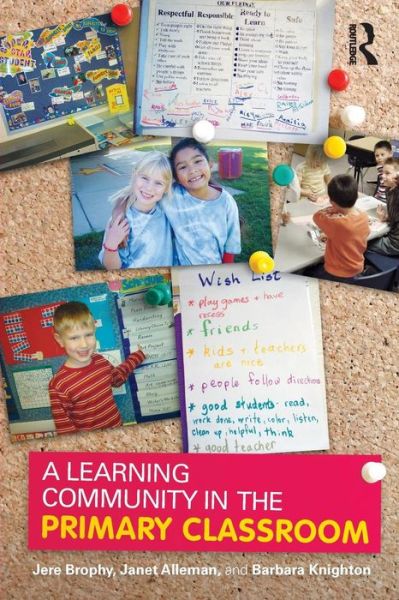 Cover for Brophy, Jere (Michigan State University, USA) · A Learning Community in the Primary Classroom (Paperback Book) (2010)