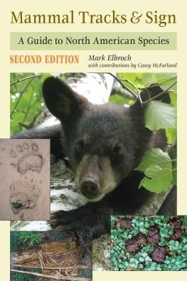 Cover for Mark Elbroch · Mammal Tracks &amp; Sign: A Guide to North American Species (Paperback Book) [Second edition] (2019)