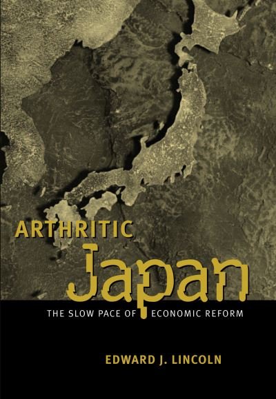 Cover for Edward J. Lincoln · Arthritic Japan (Hardcover Book) (2001)