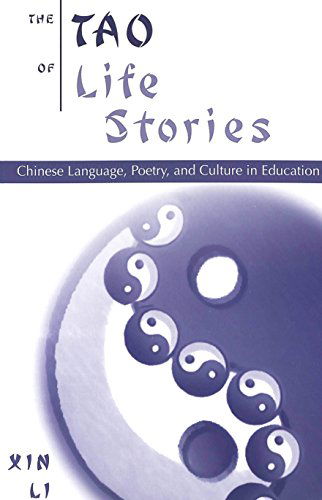 Cover for Xin Li · The Tao of Life Stories: Chinese Language, Poetry and Culture in Education - Counterpoints (Paperback Book) (2002)