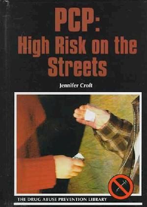 Cover for Jennifer Croft · Pcp: High Risk on the Streets (Drug Abuse Prevention Library) (Hardcover Book) (1998)