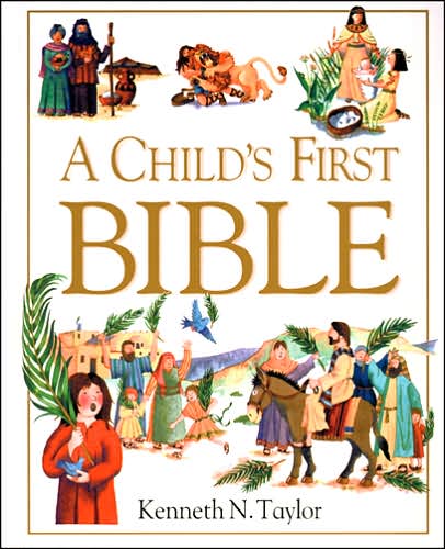 Cover for Kenneth N. Taylor · A Child's First Bible (Hardcover Book) (2000)