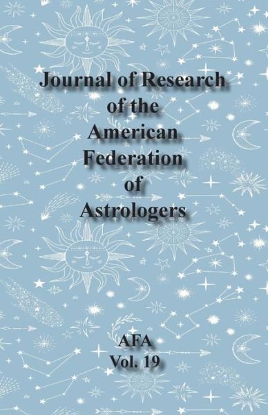 Cover for Demetra George · Journal of Research of the American Federation of Astrologers Vol. 19 (Paperback Bog) (2019)