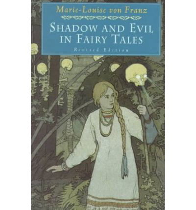 Cover for Marie-louise Von Franz · Shadow and Evil in Fairy Tales - C. G. Jung Foundation Books Series (Pocketbok) [2 Revised edition] (1995)