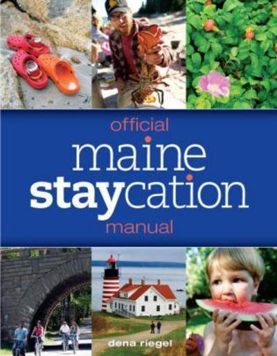 Cover for Dena Riegel · Official Maine Staycation Manual (Taschenbuch) (2011)