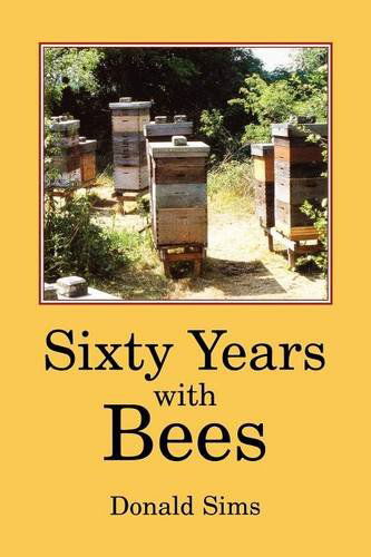 Cover for Donald Sims · Sixty Years with Bees (Paperback Book) (2012)