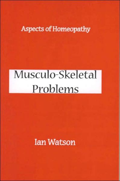 Cover for Ian Watson · Aspects of Homeopathy: Musculo-skeletal Problems (Pocketbok) [Revised edition] (2004)