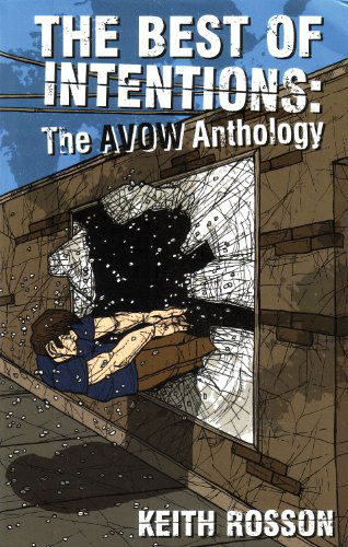 Cover for Keith Rosson · Best of Intentions: the Avow Anthology (Paperback Book) (2003)