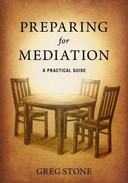 Cover for Greg D Stone · Preparing for Mediation (Paperback Book) (2012)